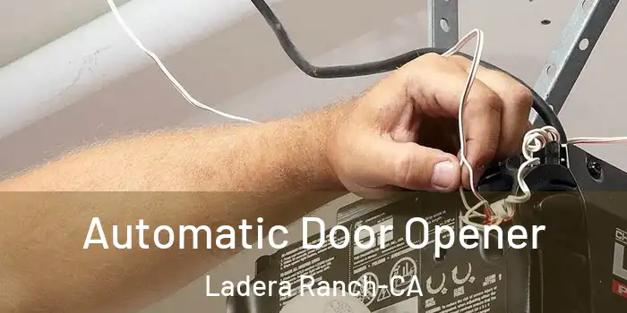 Automatic Door Opener Ladera Ranch-CA