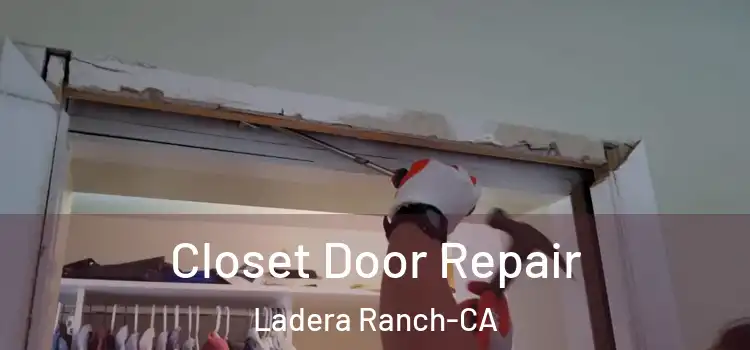 Closet Door Repair Ladera Ranch-CA