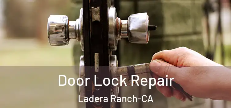  Door Lock Repair Ladera Ranch-CA