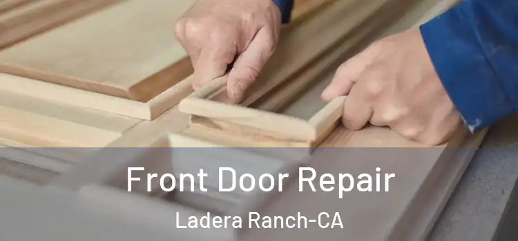  Front Door Repair Ladera Ranch-CA