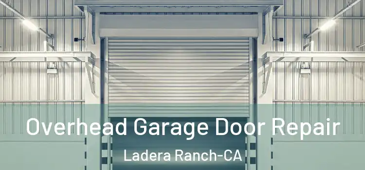  Overhead Garage Door Repair Ladera Ranch-CA